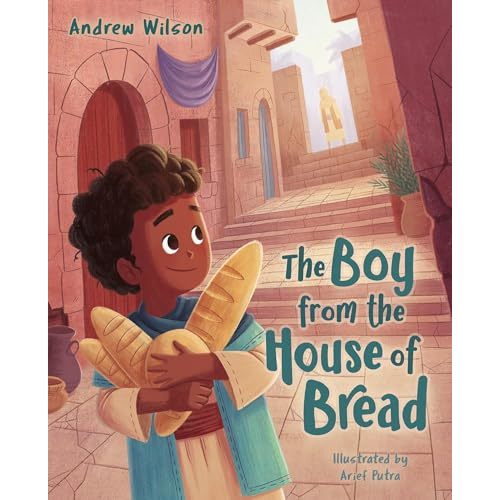 The Boy from the House of Bread by Wilson, Andrew: Very Good hardcover (2022) | HPB-Red