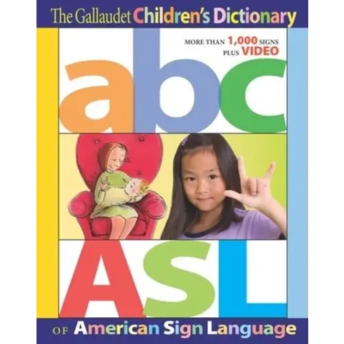The Gallaudet Children's Dictionary of American Sign Language a book by The Editors of Gallaudet University Press, Jean M Gordon, Debbie Tilley, et al. - Bookshop.org US
