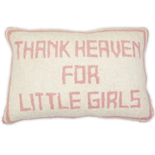 Thank Heaven for Little Girls Throw Pillow