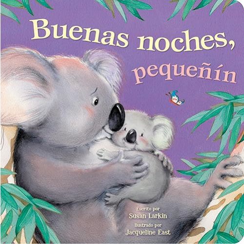 Tender Moments: Buenas Noches, Pequeñín - Good Night Little One (Spanish Edition) Board book – Picture Book, Feb. 15 2024