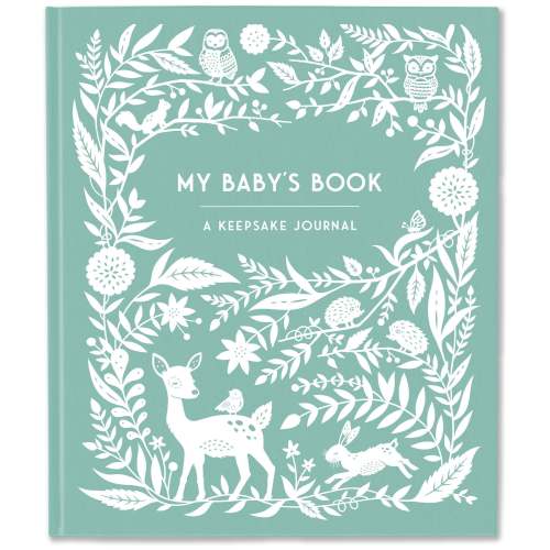 My Baby's Book: A Keepsake Journal for New Moms and Dads to Preserve Memories, Moments & Milestones