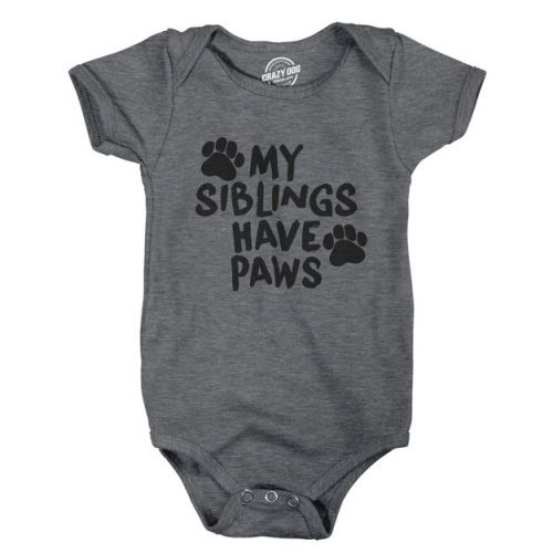 Creeper My Siblings Have Paws Funny Cool Cute Dog Cat New Baby Shirt for Newborn - Crazy Dog Baby Bodysuit For Dog Lovers Light Grey 6 Months