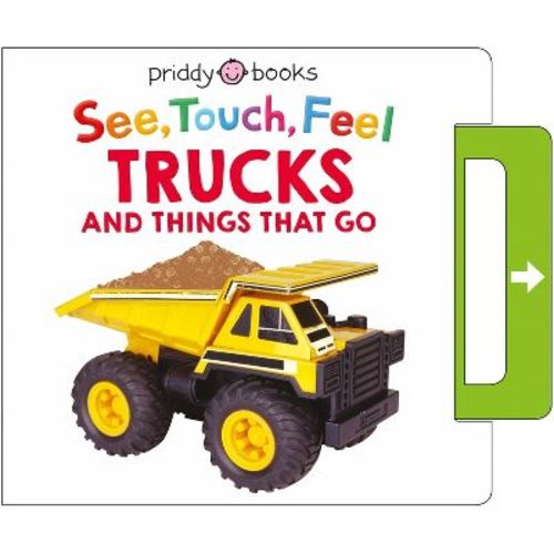 See, Touch, Feel: Trucks and Things That Go - by Roger Priddy (Board Book)