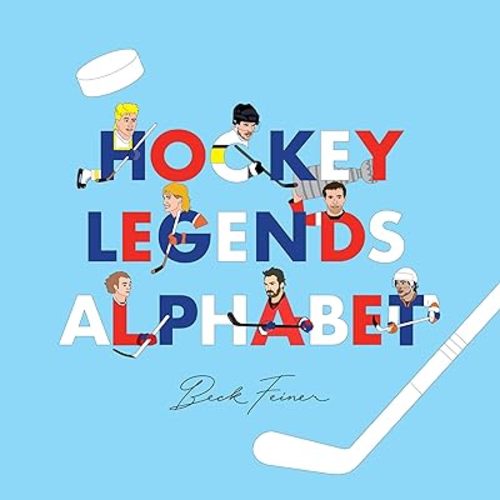 Hockey Legends Alphabet Hardcover – Picture Book, March 12, 2020