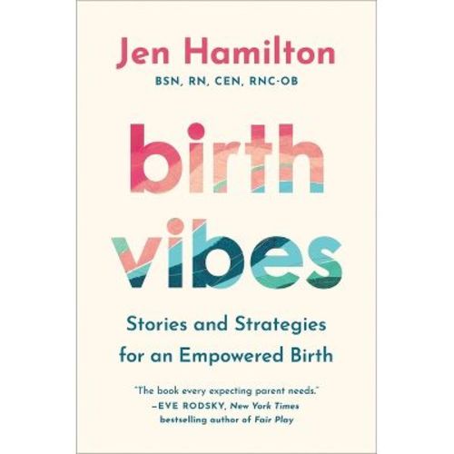 Birth Vibes - by Jen Hamilton (Hardcover)