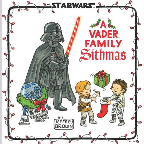Star Wars: A Vader Family Sithmas (Star Wars x Chronicle Books)
