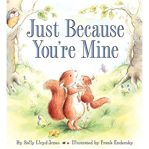 Just Because You're Mine