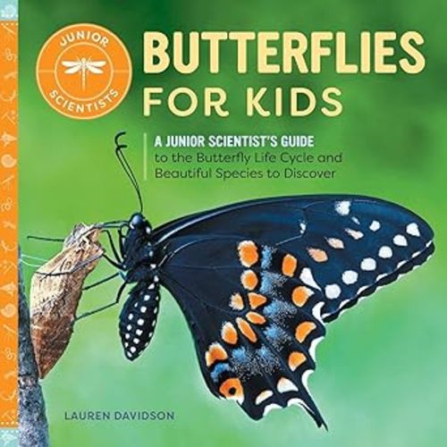 Butterflies for Kids: A Junior Scientist's Guide Hardcover