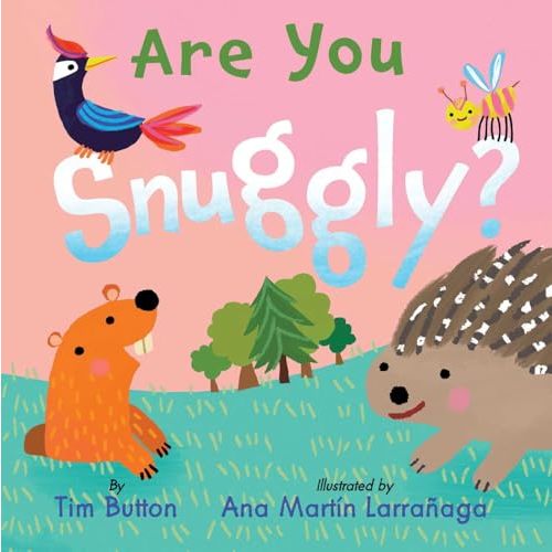 Are You Snuggly?: (INTERACTIVE READ-ALOUD WITH NOVELTY MIRROR) (It's YOU! Books)