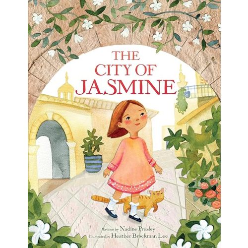 The City of Jasmine: A Beautiful Children's Book about Syria Hardcover – Picture Book, May 6, 2025