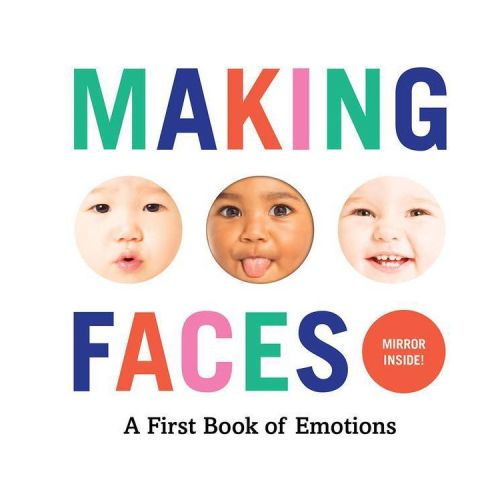 Making Faces : A First Book Of Emotions - By Various ( Hardcover )