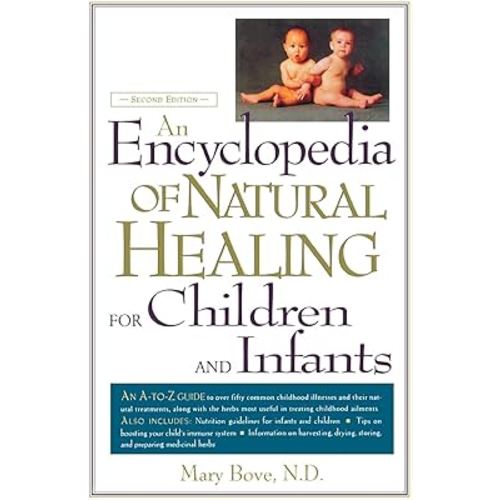 An Encyclopedia of Natural Healing for Children and Infants