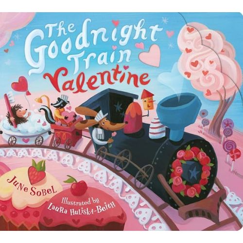 The Goodnight Train Valentine: A Sturdy Valentine's Day Board Book and Bedtime Story