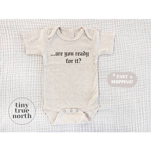 Are You Ready For it Baby Bodysuit - Cute Baby Gift - Swift Baby Gift - Baby Shower Gift - Baby Announcement