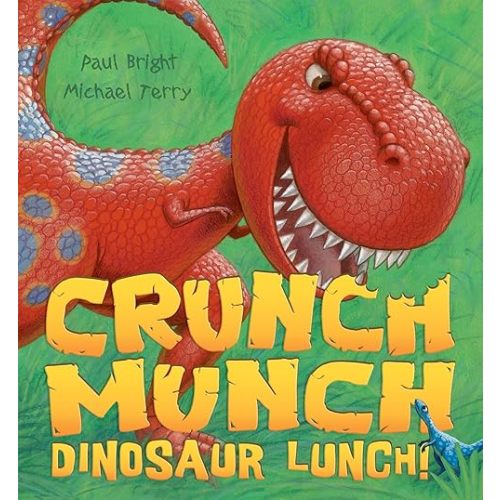 Crunch Munch Dinosaur Lunch! Paperback