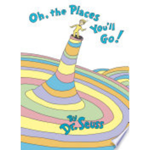 Oh, the Places You'll Go! - Dr. Seuss
