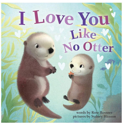 I Love You Like No Otter: A Funny and Sweet Board Book for Babies and Toddlers (Punderland)