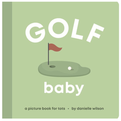 Golf Baby: Board Book for Early Learners (Let’s Go! Baby)
