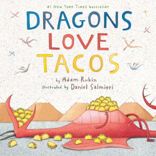 Dragons Love Tacos by Adam Rubin, Daniel Salmieri, Hardcover | Barnes & Noble®