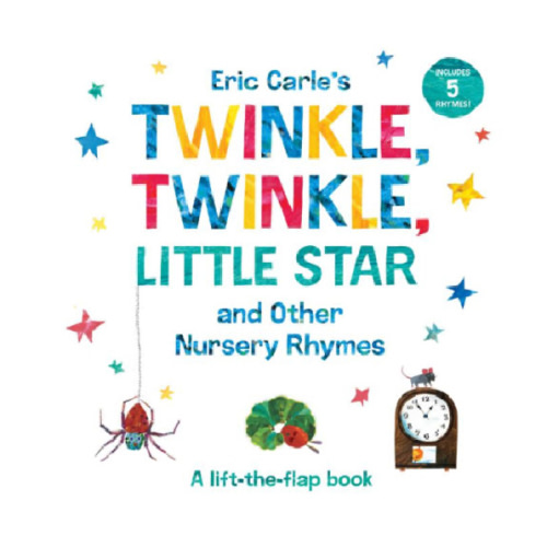 Eric Carle's Twinkle, Twinkle, Little Star and Other Nursery Rhymes: A Lift-the-Flap Book by Eric Carle, Board Book | Barnes & Noble®