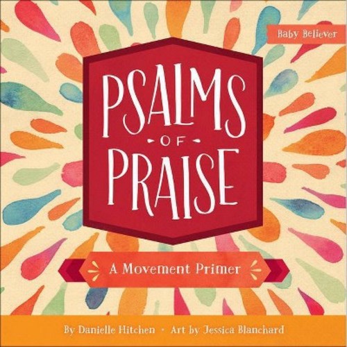Psalms of Praise - by Danielle Hitchen
