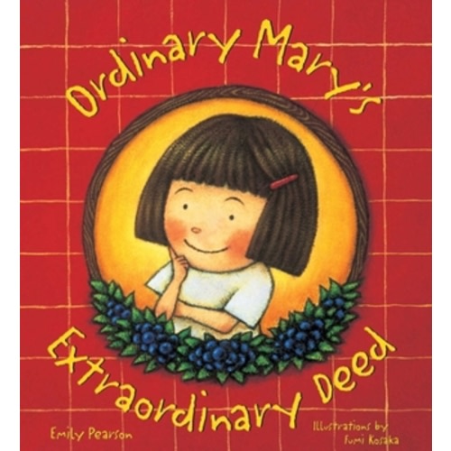 Ordinary Mary's Extraordinary Deed by Emily Pearson