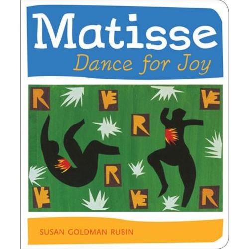 Matisse Dance for Joy By Susan Goldman Rubin – BURKE DECOR