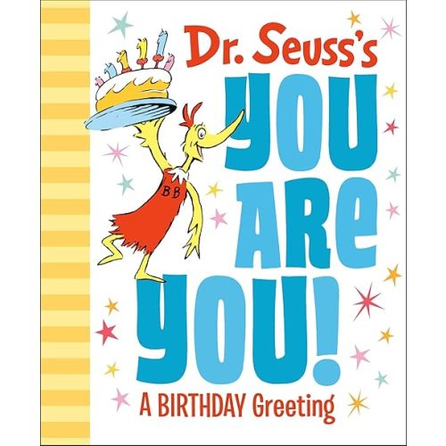 Dr. Seuss's You Are You! A Birthday Greeting (Dr. Seuss's Gift Books) Hardcover – Picture Book, September 29, 2020