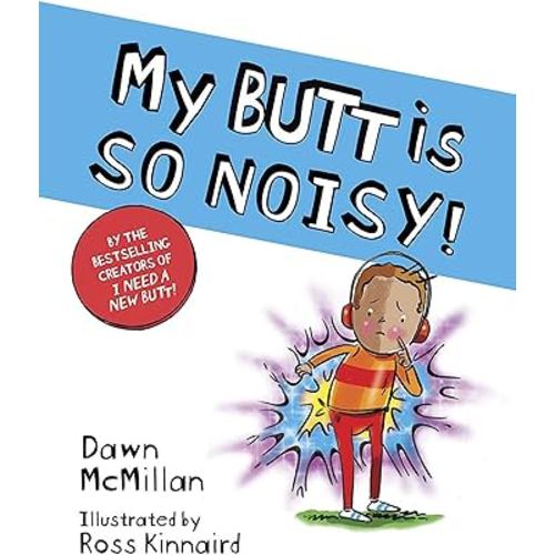 My Butt is SO NOISY!