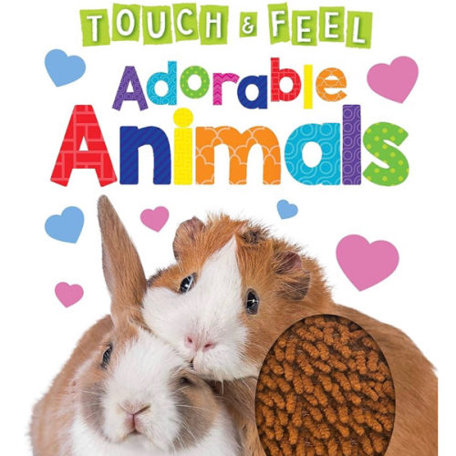 Adorable Animals - Touch and Feel Board Book - Sensory Board Book