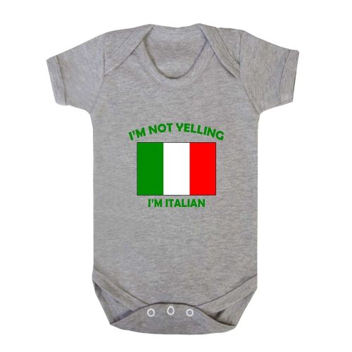 Speedy Pros I'm Not Yelling I Am Italian Italy Baby Bodysuit One Piece Oxford Gray 6 Months