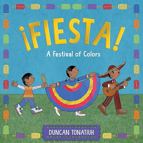 ¡Fiesta!: A Festival of Colors Hardcover – Picture Book, April 9, 2024