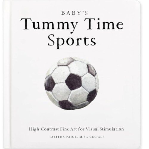 Baby's Tummy Time Sports: High-Contrast Fine Art for Visual Stimulation (Tabitha Paige Children's Book Series)