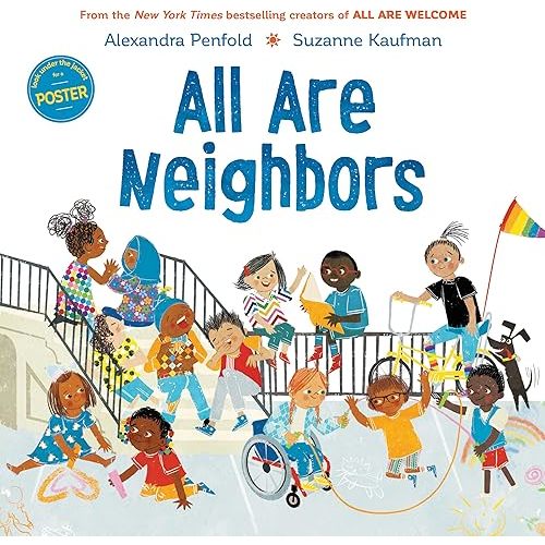 All Are Neighbors (An All Are Welcome Book) Hardcover – Picture Book, August 23, 2022