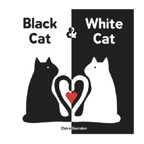 Black Cat & White Cat by Claire Garralon, Board Book | Barnes & Noble®