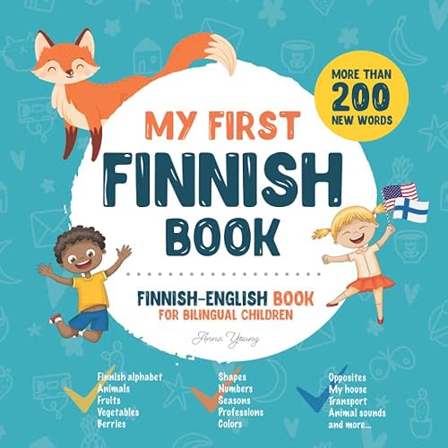 My First Finnish Book. Finnish-English Book for Bilingual Children: Finnish-English children's book with illustrations for kids. A great educational ... Finnish bilingual book featuring first words Paperback – December 21, 2021