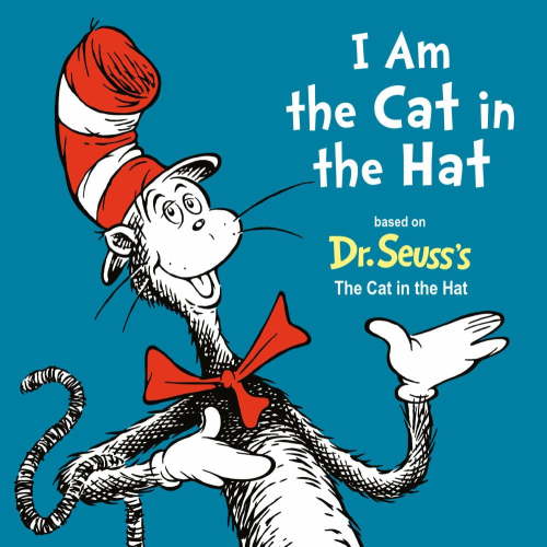 I Am the Cat in the Hat (Board Book)
