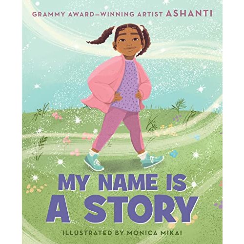 My Name Is a Story: An Empowering First Day of School Book for Kids