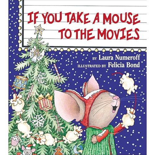 If You Take a Mouse to the Movies Hardcover – Picture Book, October 3, 2000