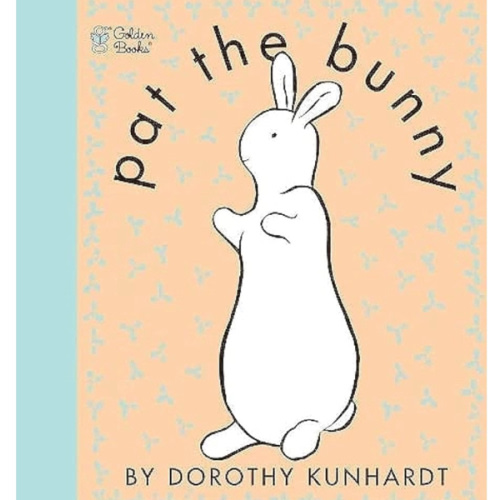 Pat the Bunny: The Classic Book for Babies and Toddlers