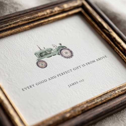 James 1:17 Every good and perfect gift is from above, green tractor print, tractor boys room, Nursery bible verse wall art, boys nursery