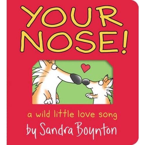 Your Nose! | Book by Sandra Boynton | Official Publisher Page | Simon & Schuster