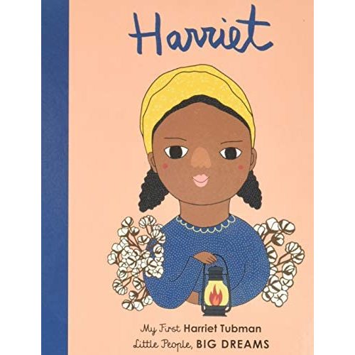 Harriet Tubman: My First Harriet Tubman (Little People, BIG DREAMS, 14)