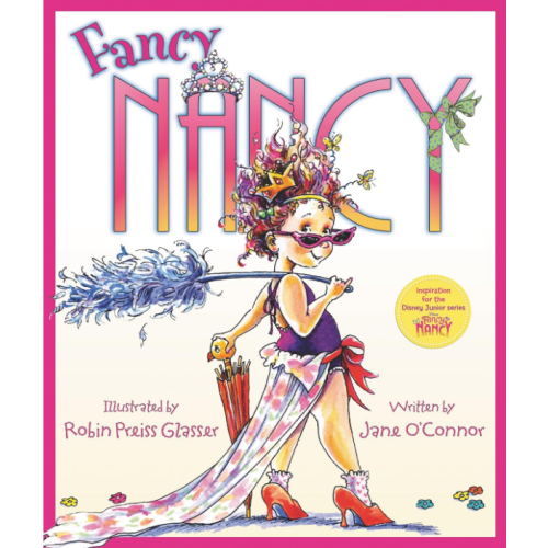Fancy Nancy: A Sparkling Adventure About Self-Expression, Family, and Being Fancy