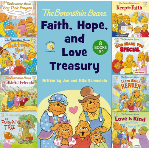 The Berenstain Bears Faith, Hope, and Love Treasury: 8 Books in 1 (Berenstain Bears/Living Lights: A Faith Story)