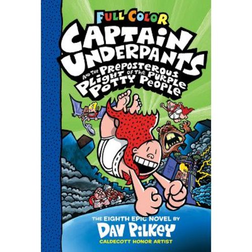 Captain Underpants and the Preposterous Plight of the Purple Potty People: (Captain Underpants #8) (Color Edition) - by Dav Pilkey (Hardcover)