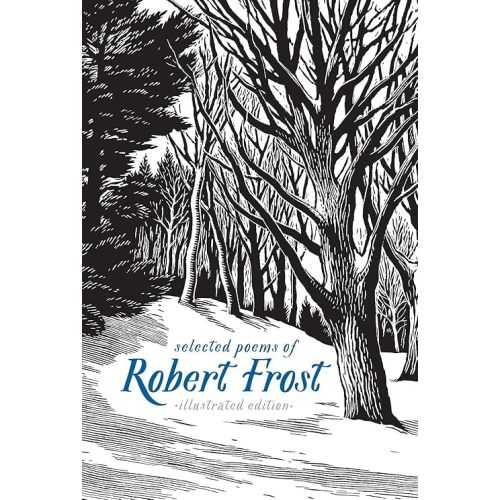 Selected Poems of Robert Frost: Illustrated Edition Hardcover – March 6, 2018