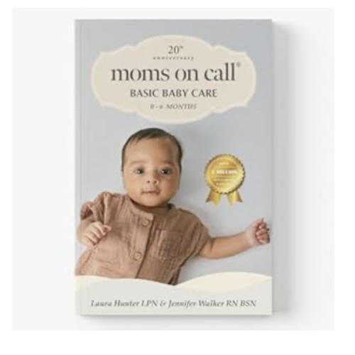 Moms on Call | Basic Baby Care 0-6 Months | Parenting Book 1 of 3 | 20th Anniversary Edition