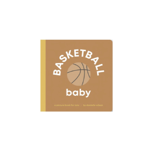 Basketball Baby: Board Book for Early Learners by Danielle Wilson, Ericka Singson, Board Book | Barnes & Noble®
