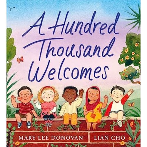 A Hundred Thousand Welcomes: A Timeless Picture Book About Languages and Empathy for Kids (Ages 4-8)